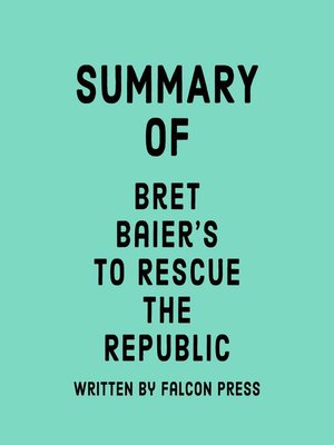 cover image of Summary of Bret Baier's to Rescue the Republic